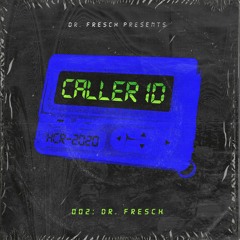 Dr. Fresch - Caller ID: 002