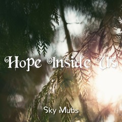 Hope Inside Us