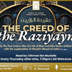 The Creed of the Rāziyayn - Lesson 7