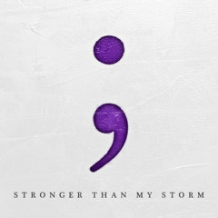 Stronger Than My Storm