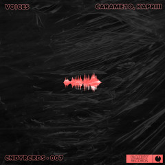 Carame1o & Kapriii - Voices | CNDYRCRDS · 007