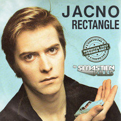 JACNO - Rectangle ( Revisited By Sebastien Kills)