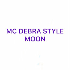 MC DEBRA STYLE