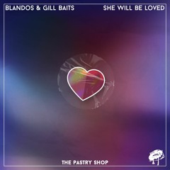 BLANDOS & Gill Baits - She Will Be Loved