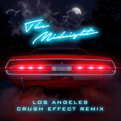 The Midnight - Los Angeles (Crush Effect Remix)