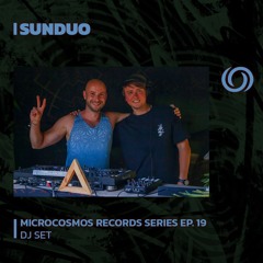 SUNDUO | Microcosmos Records Series Ep. 19 | 02/06/2023