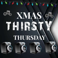 XMAS THIRSTY THURSDAY