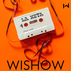 Wishow - La Neta