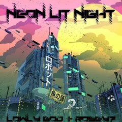 LOWLY GOD + ROSEY7 - NEON LIT NIGHT (PROD. ROSEY7)