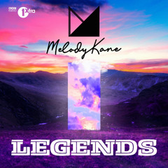 Melody Kane presents LEGENDS on 1xtra (clean)