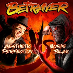 Aesthetic Perfection & MORIS BLAK - BETRAYER