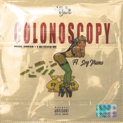 Colonoscopy Ft. SvgPreme (Prod. Omega + E Blessed Me)