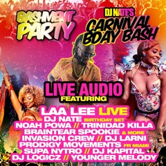 Bashment Party DJ Nate's Bday Live Audio ft Laa Lee, Invasion, DJ Larni, Supa Nytro, Prodigy + More