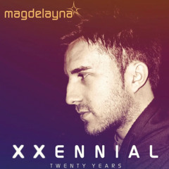 XXENNIAL (20th Anniversary Mix Album) [Magdelayna's Favourite Ever Productions!]
