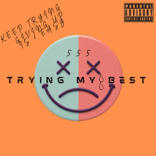 TRYING MY BEST (P by. RA)