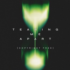 Tearing me Apart [Copyright Free]
