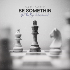 Be Somethin