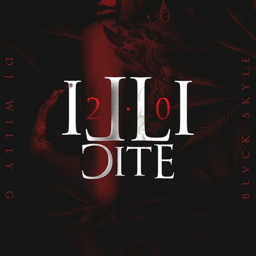 Illicite 2.0 Blvck Skyle & Dj Willy G