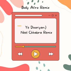 Ye Dooriyan (Neel Chhabra Afro Remix)