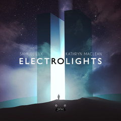 Samuel Lux & Kathryn MacLean - Electrolights [Bass Rebels]