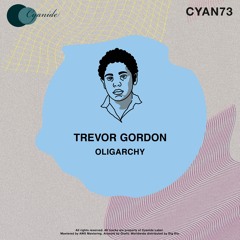 Premiere: Trevor Gordon - Problem, Action, Solution [Cyanide]