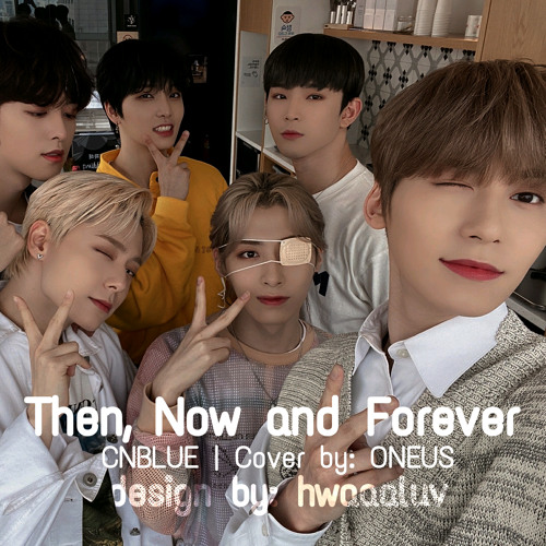 Then, Now and Forever - ONEUS Cover
