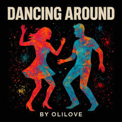 Olilove - Dancing Around (Free Download)