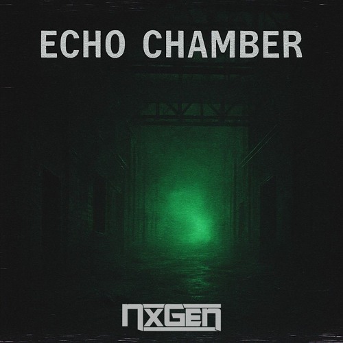 NxGen - Echo Chamber