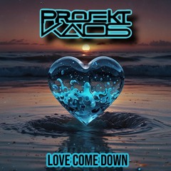 Projekt Kaos - Love Come Down (sample)