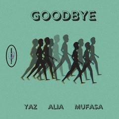 Goodbye feat. Alia (Prod. by Mufasa)