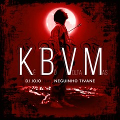 DJ JOJO - KBVM feat. Neguinho Tivane