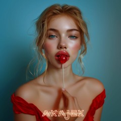 Axajex - Kiss Like This