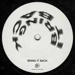 Bring It Back