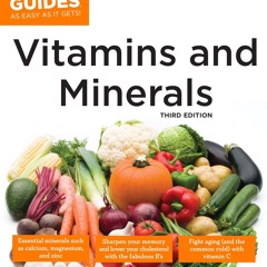 ❤[PDF]⚡  The Complete Idiot's Guide to Vitamins and Minerals, 3rd Edition