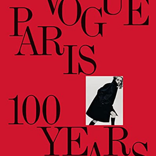 [FREE] PDF 📜 Vogue Paris: 100 Years by  Vogue editors EPUB KINDLE PDF EBOOK
