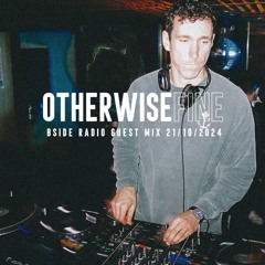 Otherwise Fine Live @ Bside Radio 10/21/24