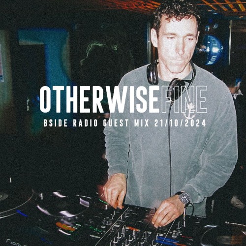 Otherwise Fine Live @ Bside Radio 10/21/24