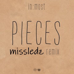 In:most - Pieces ft. Dale May (missledz Remix)