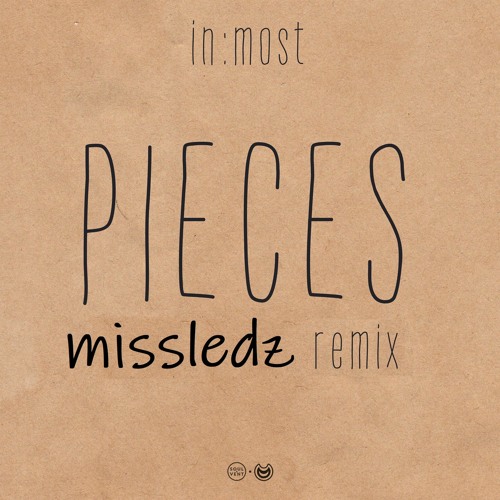 In:most - Pieces ft. Dale May (missledz Remix)