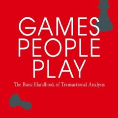 [GET] [KINDLE PDF EBOOK EPUB] Games People Play by  Eric Berne 📚