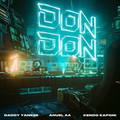 Daddy Yankee X Anuel AA X Kendo Kaponi – Don Don - Dj Dave Intro - 105Bpm