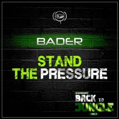 Dj Bader - Stand The Pressure ( OUT NOW )