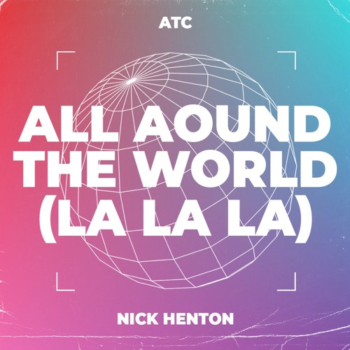 All Around The World (La La La)