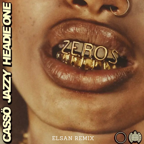 Zeros - Cassö x Jazzy (ELSAN Remix)