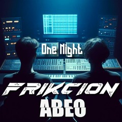 One Night - ABEO X FriKCion