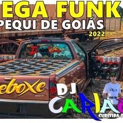 Mega Funk - PEQUI DE GOIÁS - Djcarlão Cwb 2022 - Deboxe