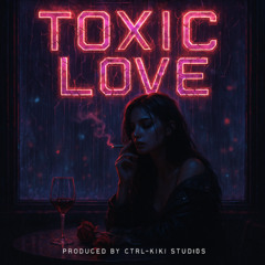 TOXIC LOVE