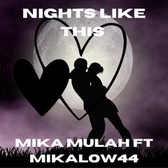 MIKA MULAH - FELT LIKE THIS FT MIKALOW44