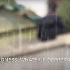 Sadness & Depression (ft.Anxiety)