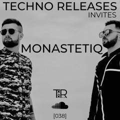 Techno Releases Invites Monastetiq - [038]